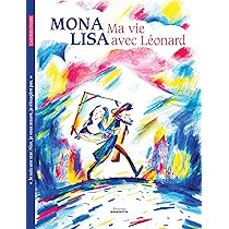 Mona lisa ma vie avec